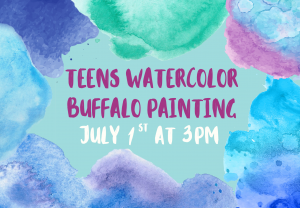 Teen Watercolor Buffalo Painting @ Custer County Library - Main Branch 447 Crook St.