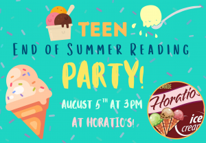 Teen End of Summer Reading Party! @ Horatio's Homemade Ice Cream