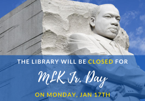 Closed for MLK Jr. Day