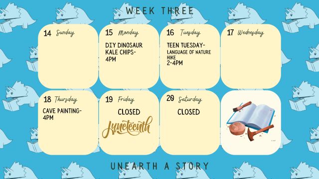 6/15/26 DIY Dinosaur Kale Chips @ 4pm 6/16/26 Teen Tuesday Walk with a Naturalist @ 2-4pm 6/18/26 Cave Painting @ 4pm 6/19/26 Library is Closed 6/20/26 Library is Closed