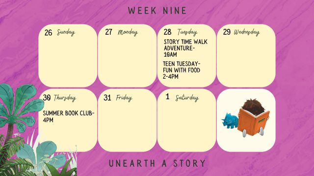 7/28/26 Teen Tuesday Fun with Food @ 2-4pm 7/29/26 Story Time Walk Adventure 7/30/26 Summer Book Club 4pm