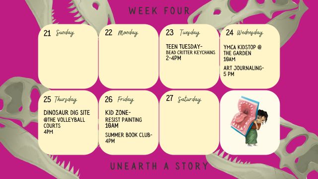7/23/26 Teen Time Fun with Food @2-4pm 7/24/26 YMCA Kidstop @ the Garden @ 10am 7/24/26 Art Journaling @ 5pm 7/25/26 Dinosaur Excavation @ Vollyball Courts 7/26/26 Kid Zone Resist Painting @10am Summer Books Club @4pm
