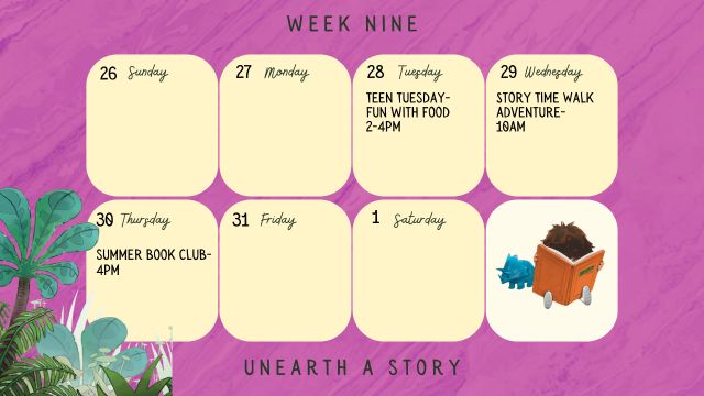 7/28/26 Teen Tuesday Fun with Food @ 2-4pm 7/29/26 Story Time Walk Adventure 7/30/26 Summer Book Club 4pm